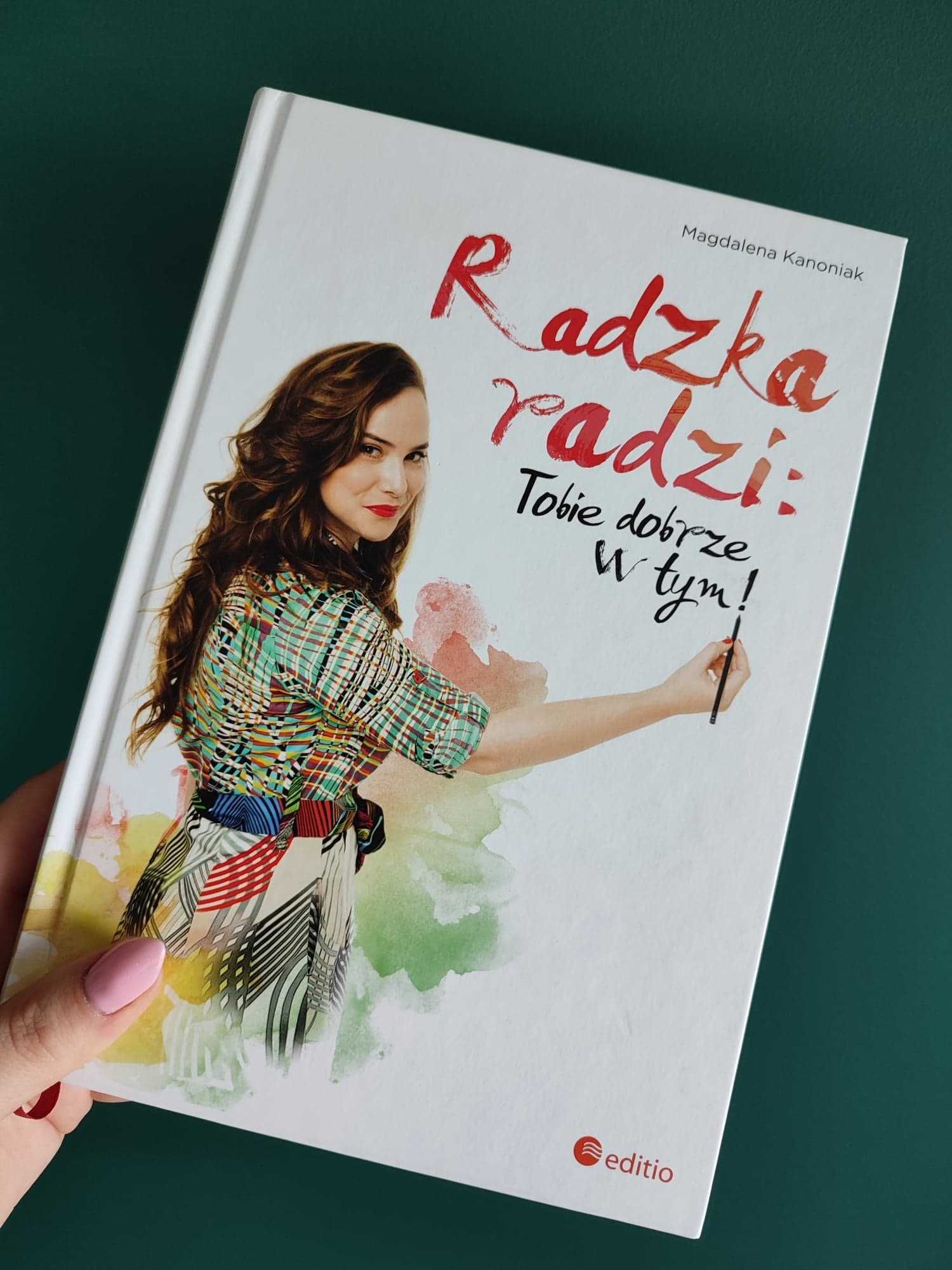 książka " RADZKA RADZI TOBIE DOBRZE W TYM " Magdalena Kanoniak