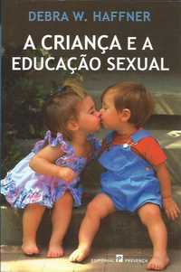 A criança e a educação sexual_Debra W. Haffner_Presença