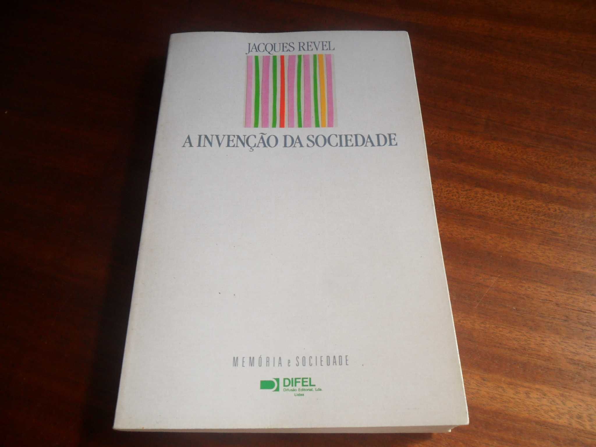 "A Invenção da Sociedade" de Jacques Revel - 1ª Edição 1990