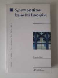 Systemy podatkowe krajów Unii Europejskiej Krzysztof Wach