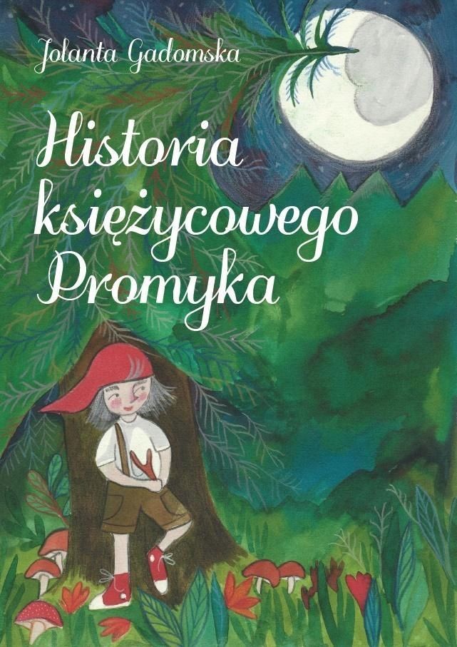 Historia Księżycowego Promyka, Jolanta Gadomska