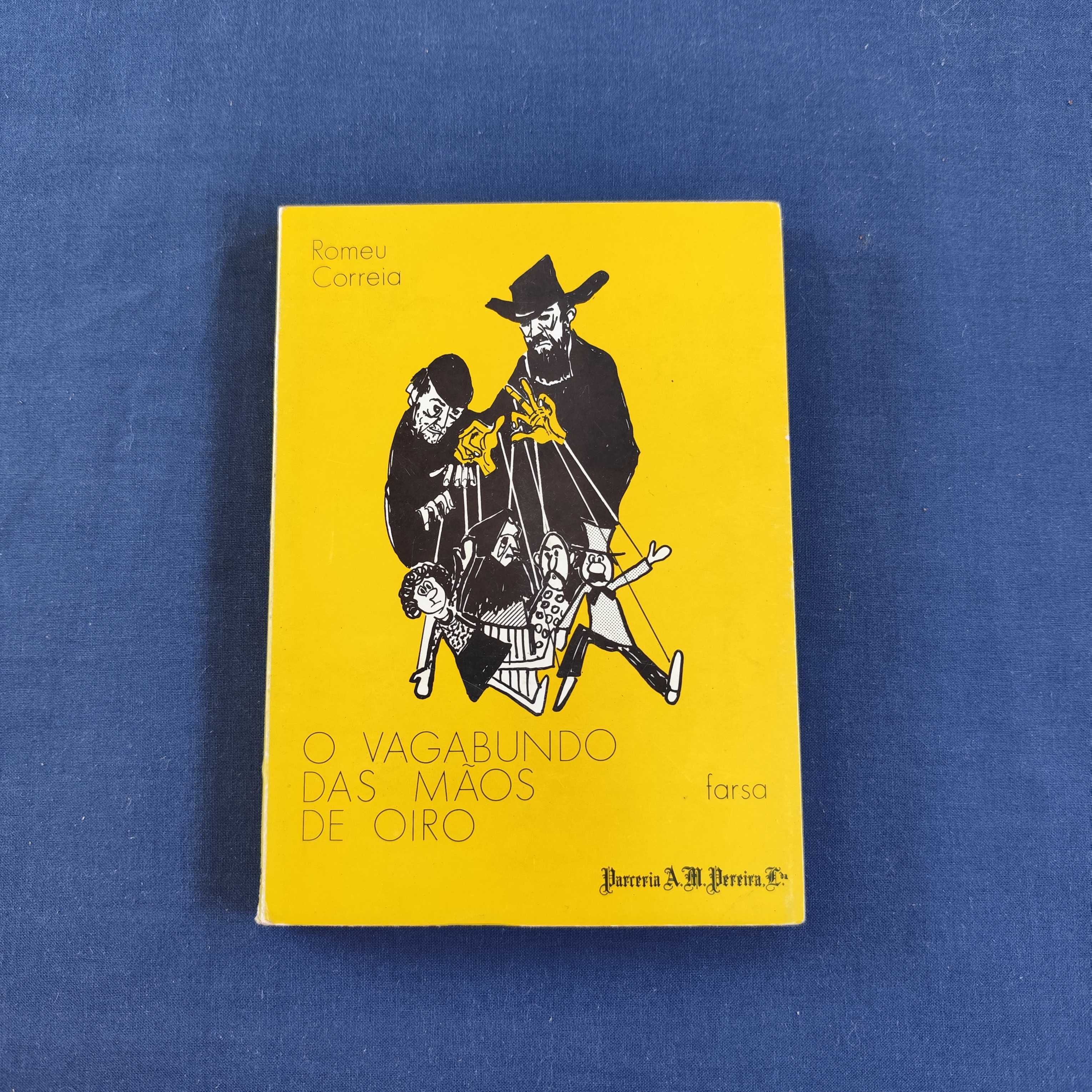 Romeu Correia - Os Vagabundos das Mãos de Oiro