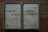 A Besta Humana de Émile Zola (Volume I e II) 1.ª Edição ano 1912