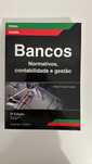 Bancos - Normativos, contabilidade e gestão - 2ªEdição - Gestão