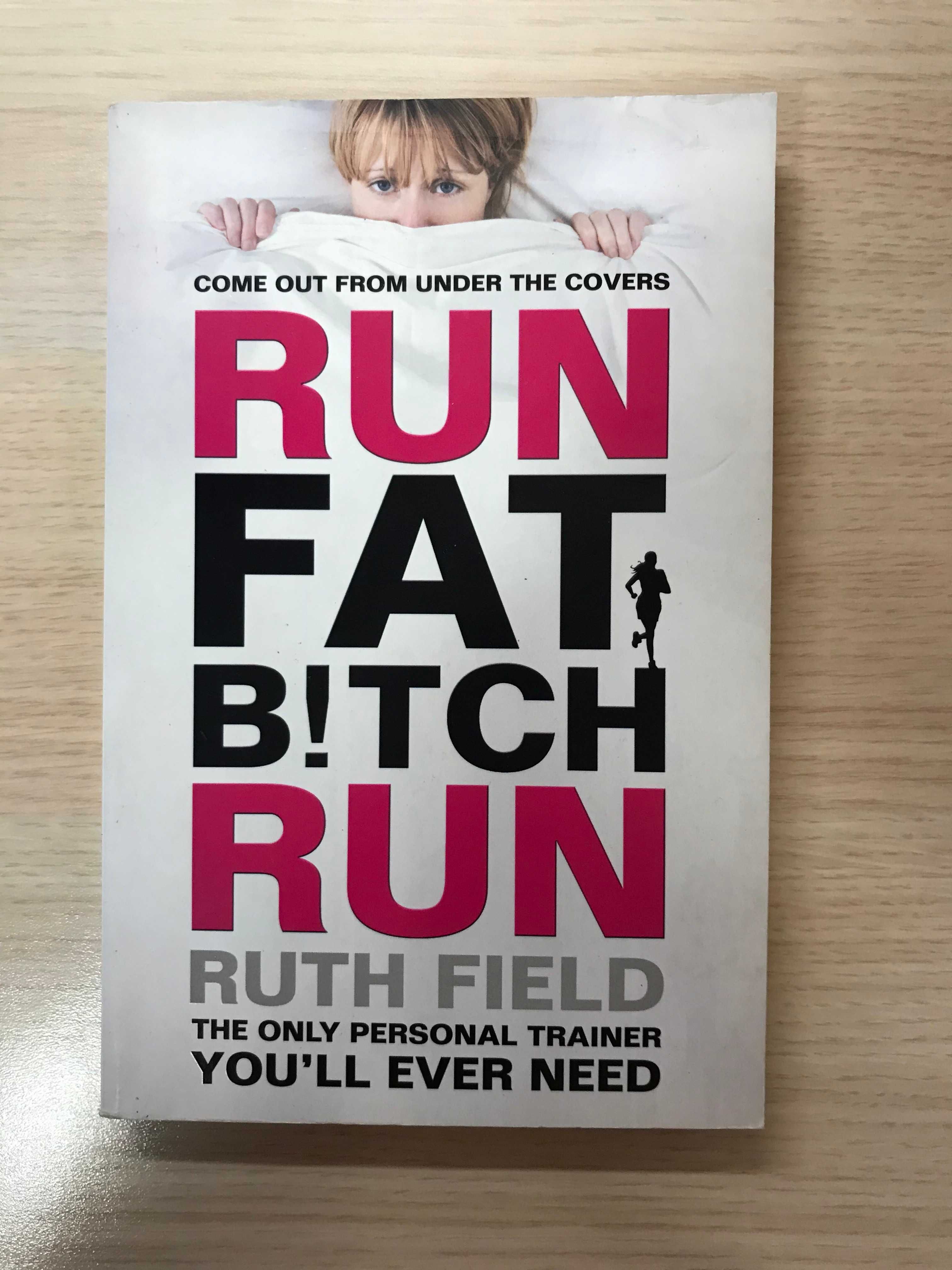 Run fat b!tch run Jedz to co kochasz - Odchudzanie, bieganie poradniki