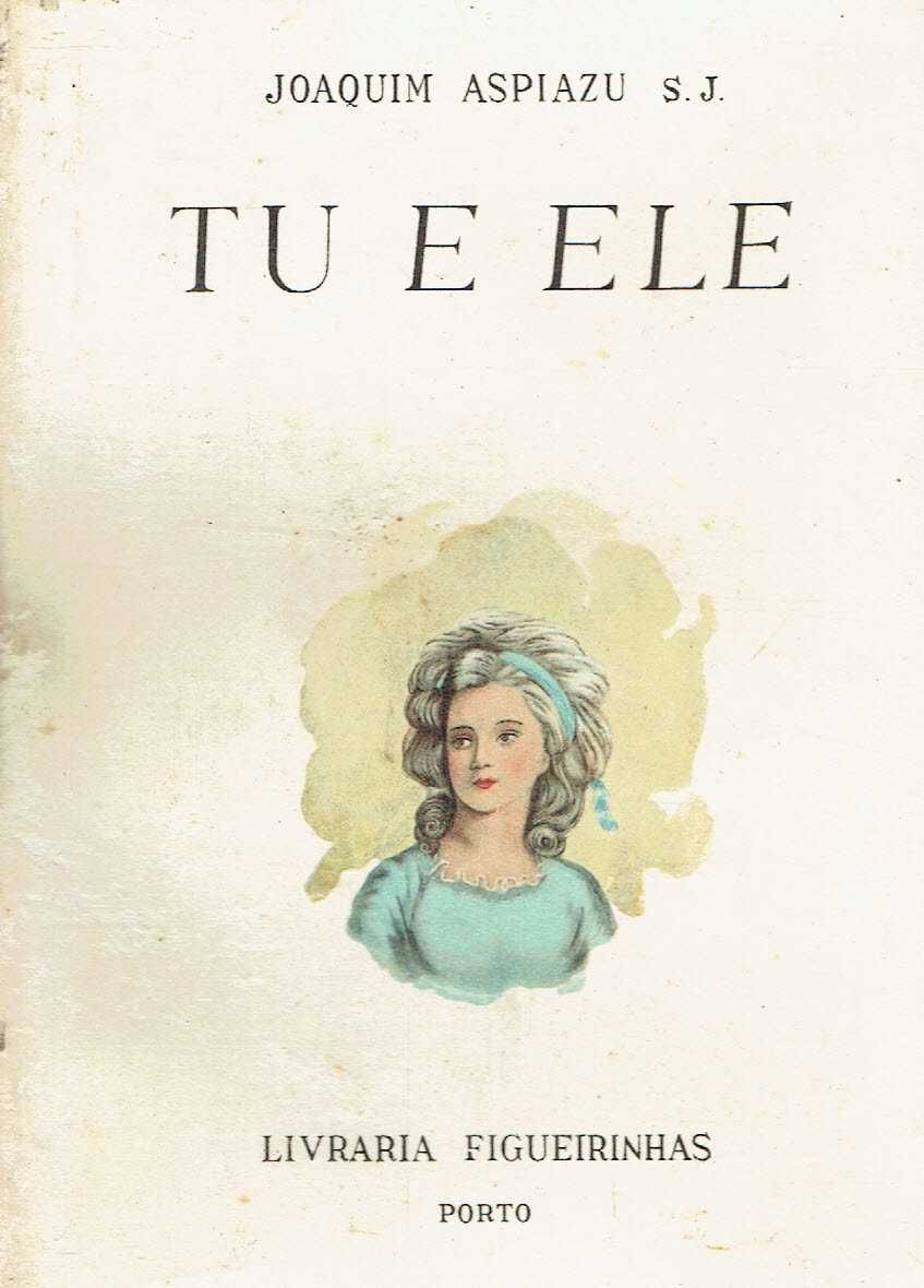 16341

Tu e Ele,
Joaquin Aspiazu S. J.,