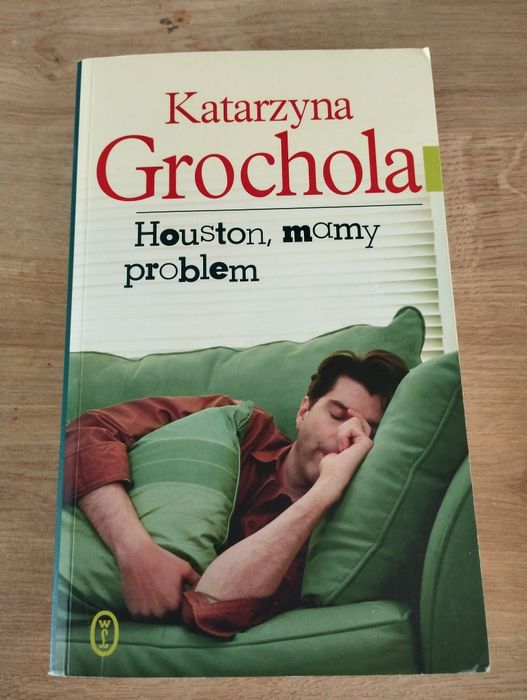 Katarzyna Grochola Houston, mamy problem
