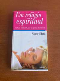 Um Refúgio Espiritual - Como Encontrar a Paz Interior - Nancy O'Hara