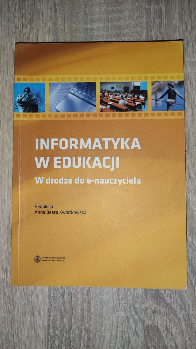 Książka Informatyka w edukacji w drodze do e nauczyciela Kwiatkowska