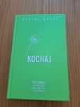 Kochaj. 50 lekcji jak pokochac siebie, swoje zycie i ludzi wokół R.Bre