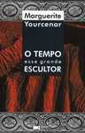 O Tempo esse grande Escultor