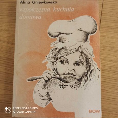 Alina Gniewkowska. Współczesna kuchnia domowa