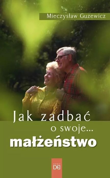 Jak Zadbać O Swoje... Małżeństwo Homo Dei