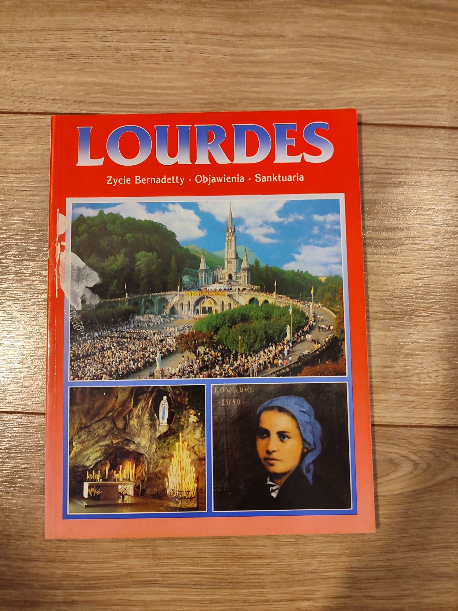 Lourdes Życie Bernaretty Objawienia Sanktuaria