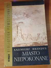 "Miasto niepokonane" Kazimierz Brandys