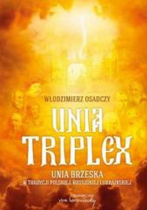 Unia triplex. Unia brzeska w tradycji polskiej.