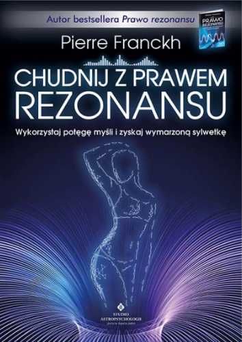 Chudnij z prawem rezonansu - Pierre Franckh