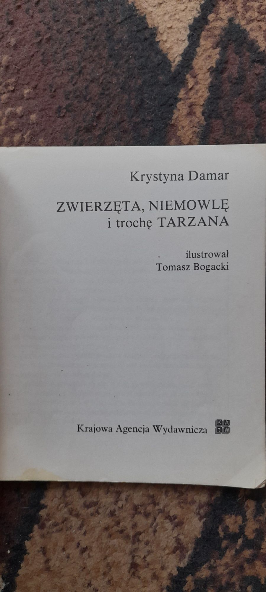 Zwierzęta, niemowlę i trochę tarzana - Krystyna Damar