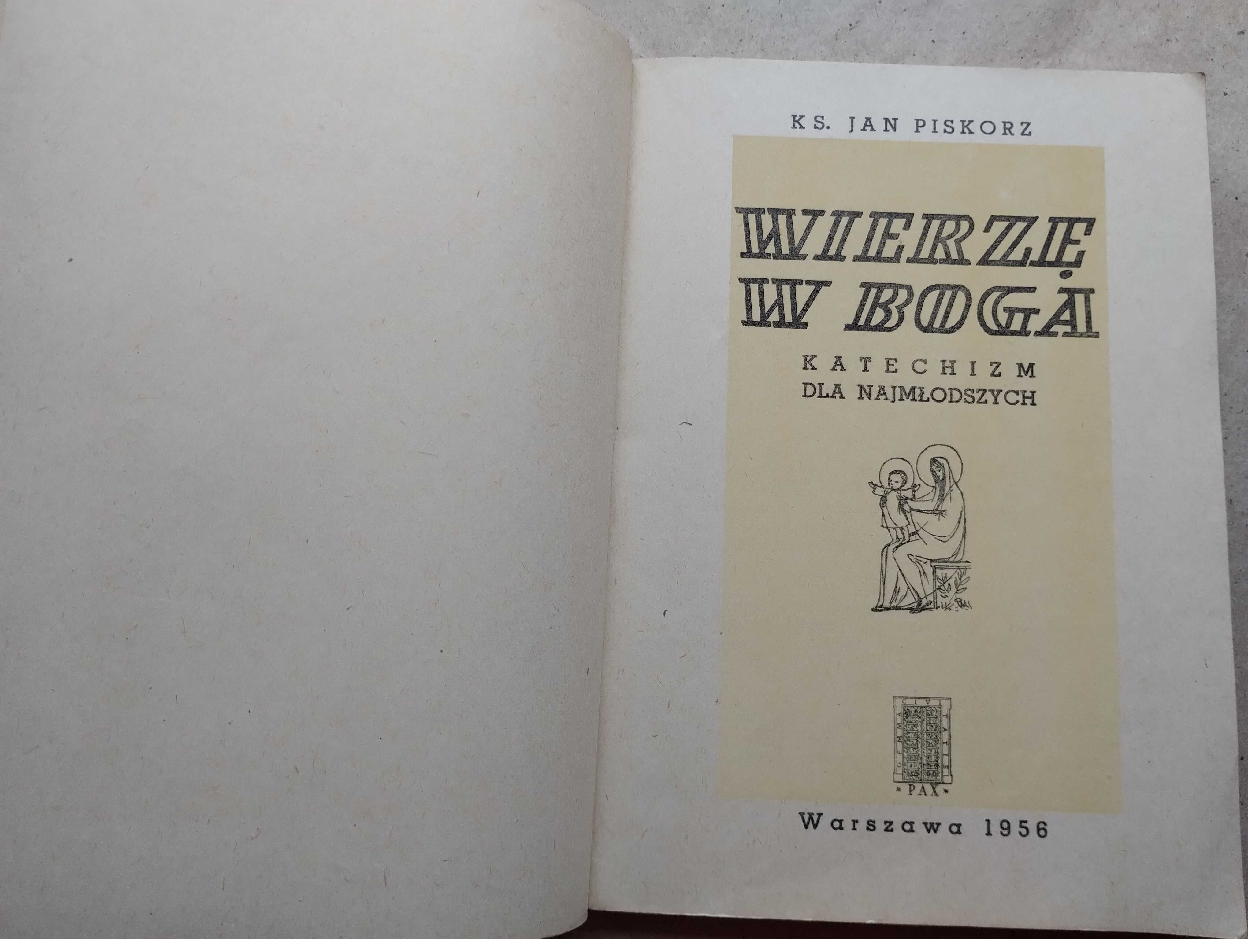 Ks. Jan Piskorz "Wierzę w Boga. Katechizm dla najmłodszych" wyd. PAX