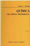 7453
	
Química : uma ciência experimental 
de George C. Pimentel