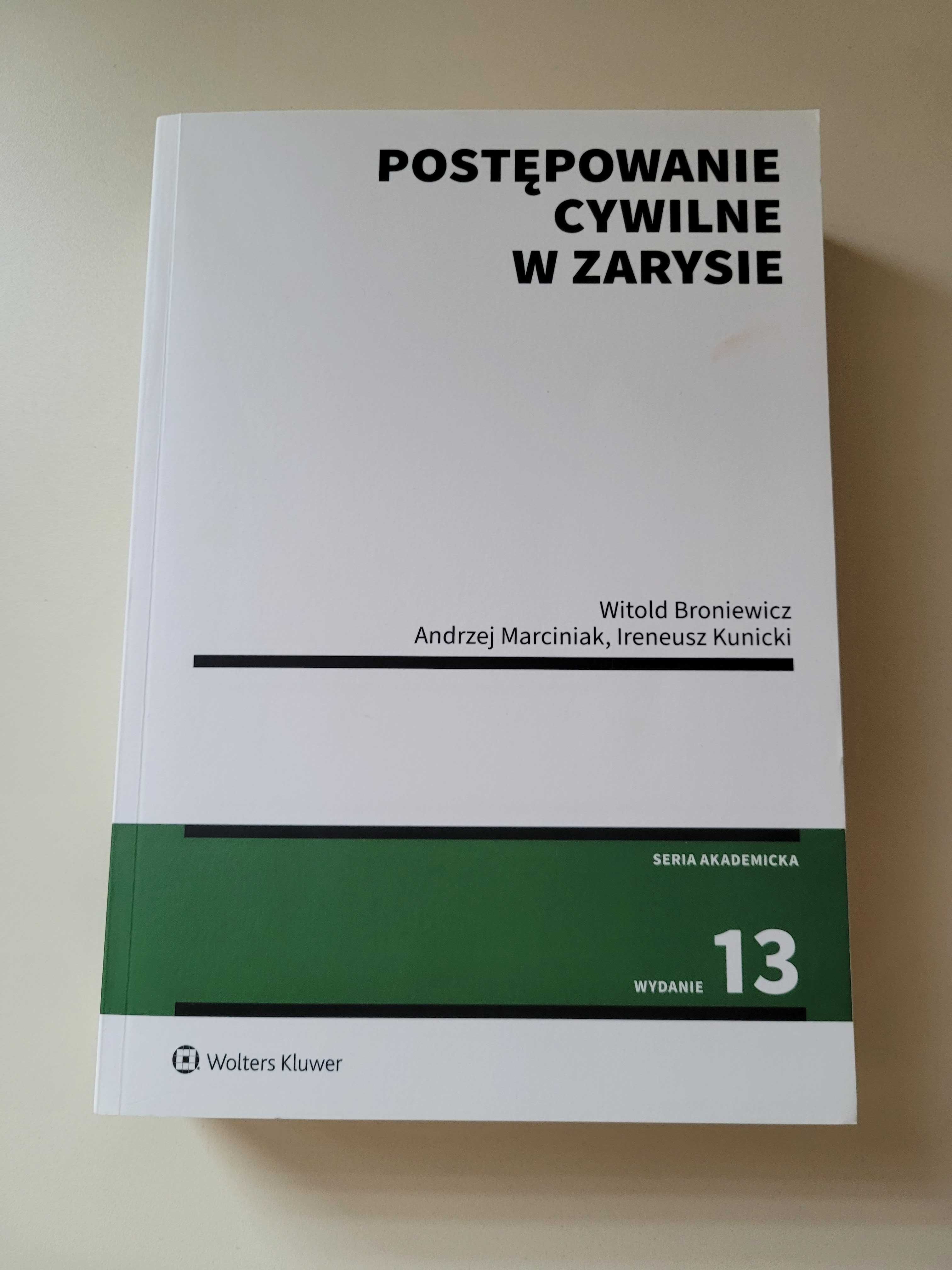 Postępowanie cywilne w zarysie. Witold Broniewicz. Wydanie 13