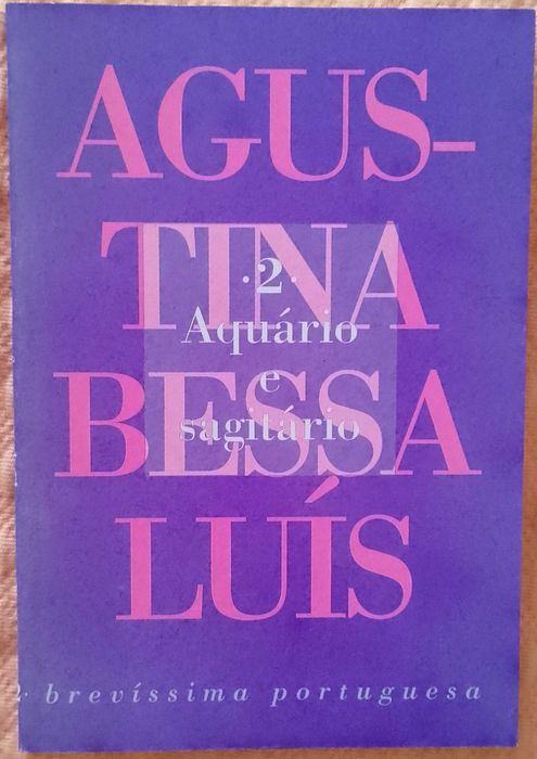 Aquário e Sagitário, Agustina Bessa-Luís