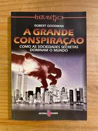 A Grande Conspiração - Robert Goodman (portes grátis)