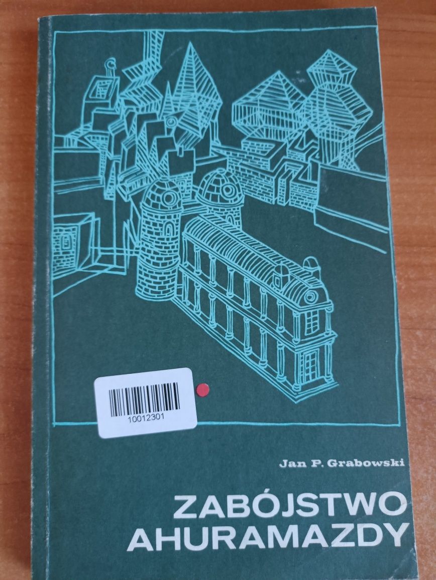 "Zabójstwo ahuramazdy" Jan P. Grabowski