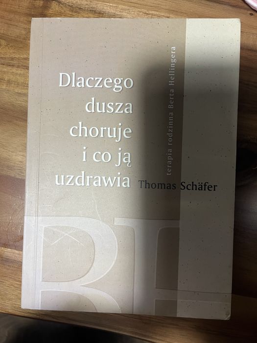 Dlaczego dusza choruje i co ją uzdrawia Hellinger