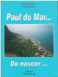 2145
	
Paul do mar do nascer ao pôr-de-sol  
de Paulo Garcês