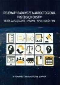 Dylematy badawcze makrootoczenia przedsiębiorstw - praca zbiorowa