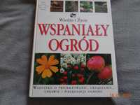 Wspaniały ogród-wszystko o projektowaniu i pielęgnacji ogrodu