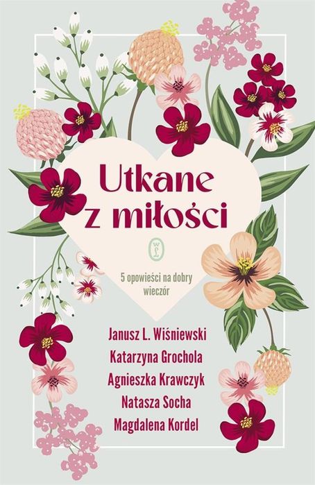 Utkane z miłości. 5 opowieści na dobry wieczór Literackie praca