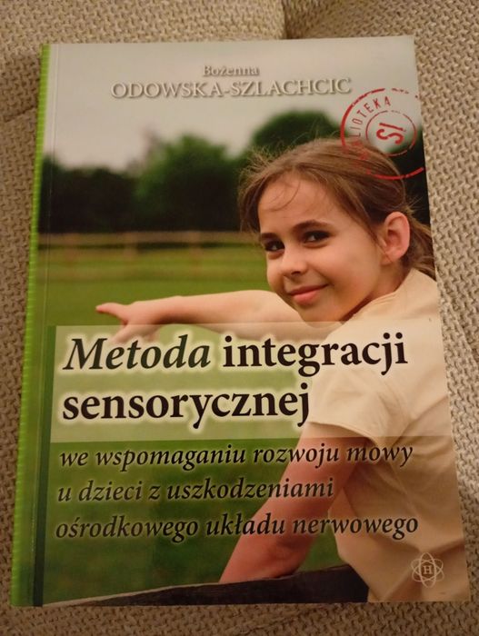 Metoda integracji sensorycznej Bożenna Ordowska-Szlachcic