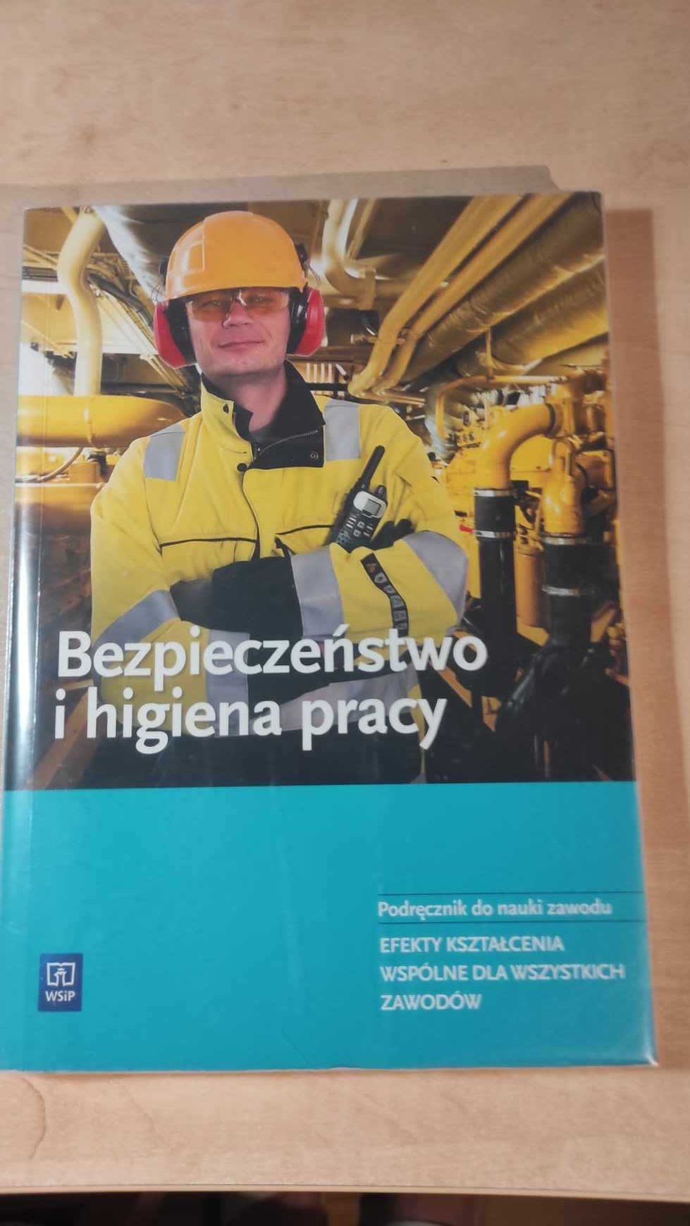 Bezpieczeństwo i higiena pracy. Podręcznik do nauki zawodu