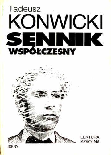 SENNIK WSPÓŁCZESNY - Tadeusz Konwicki...
