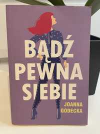 Ksiazka Bądz pewna siebie. Joanna Godecka