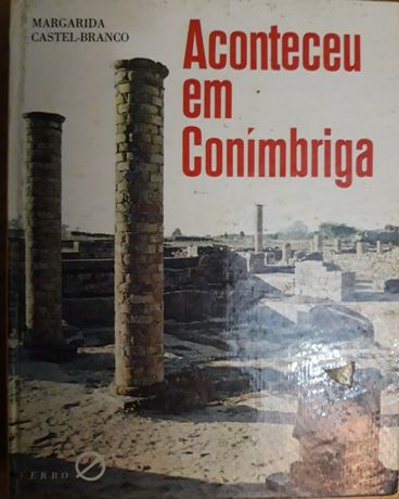 Aconteceu em Conímbriga - Margarida Castel-Branco, verbo juv.