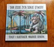 Tam, gdzie żyją dzikie stwory / Where the wild things are DWIE KSIĄŻKI