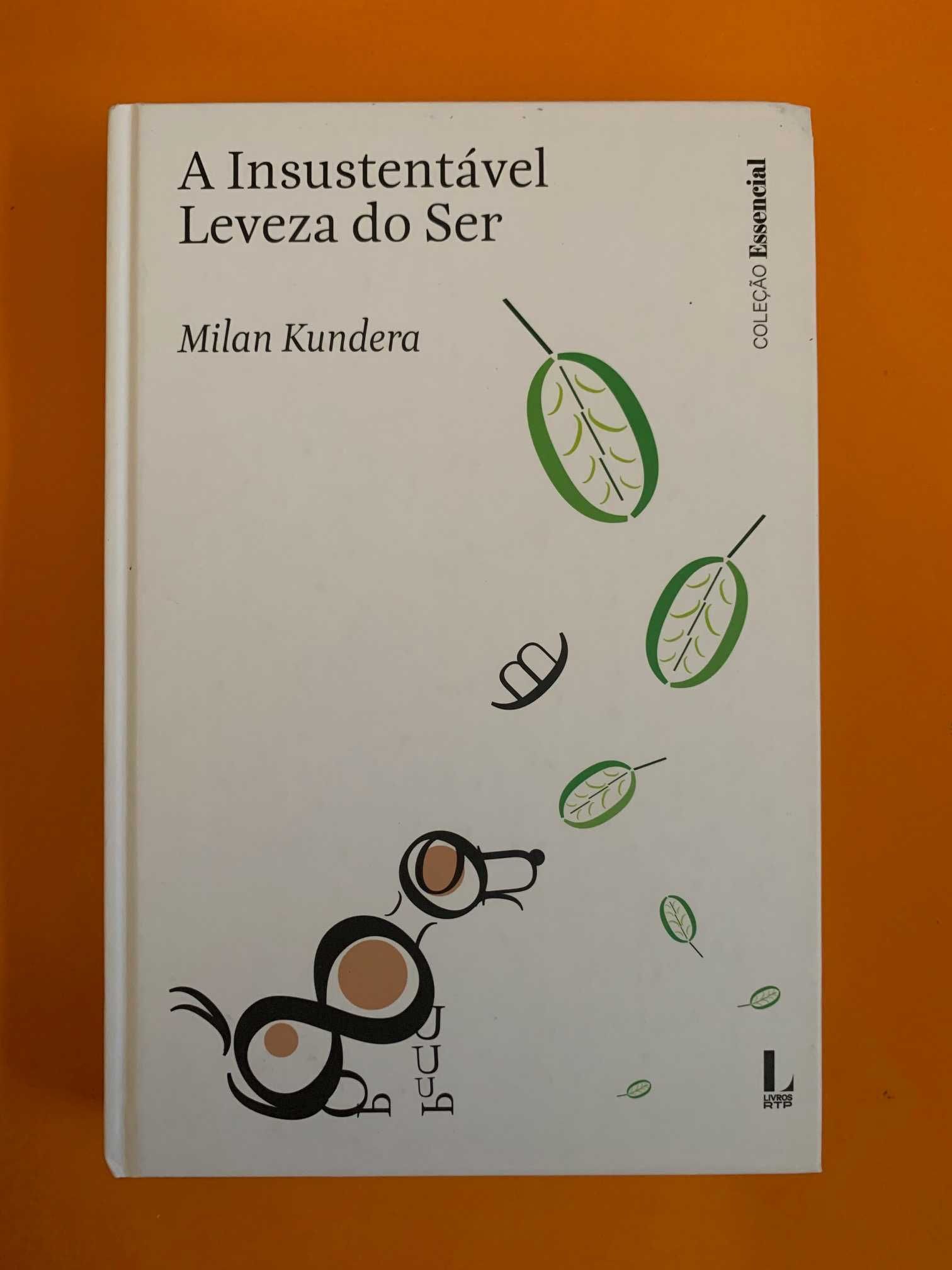 A Insustentável Leveza do Ser - Milan Kundera