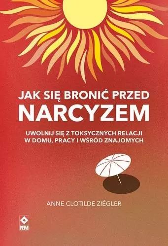 Jak się bronić przed narcyzem. RM