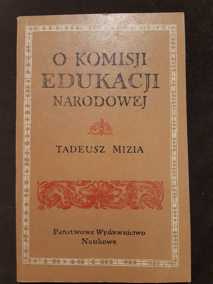 Tadeusz Mizia, O komisji edukacji narodowej, Państwowe Wydawnictwo Nau