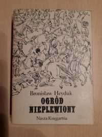 Bronisław Heyduk Ogród nieplewiony