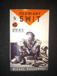 Dobra książka - Ołowiany świt Michał Gołkowski (jak nowa) (P40)