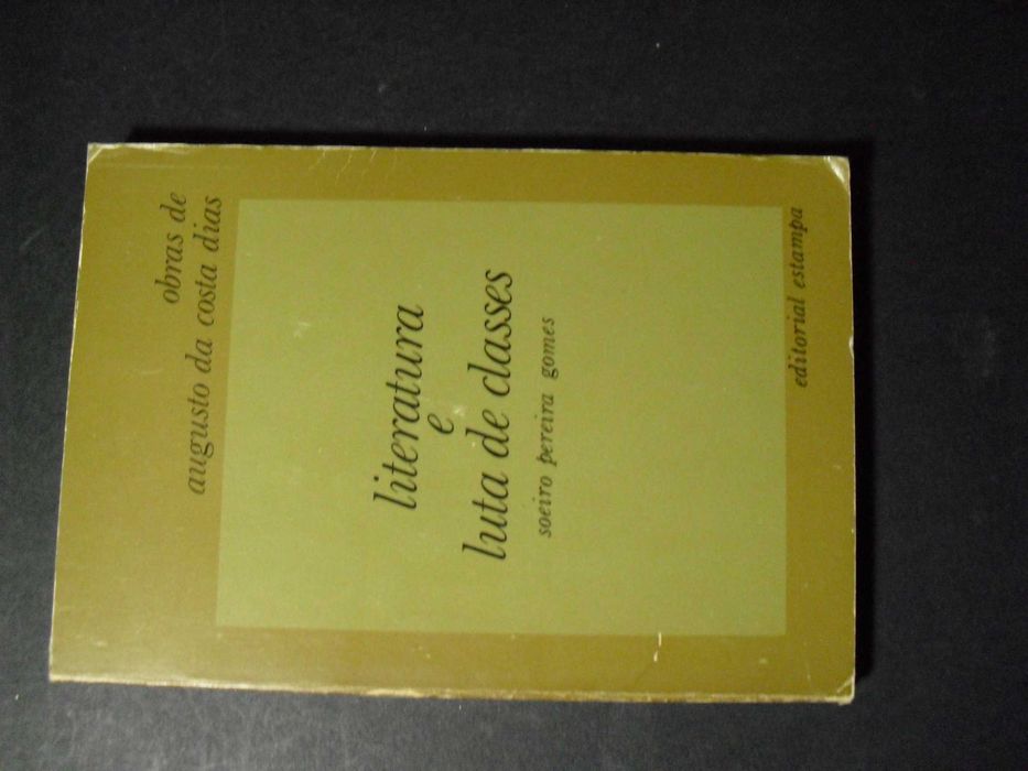 Augusto  Costa Dias-Soeiro Pereira Gomes-Literatura e Luta de Classes