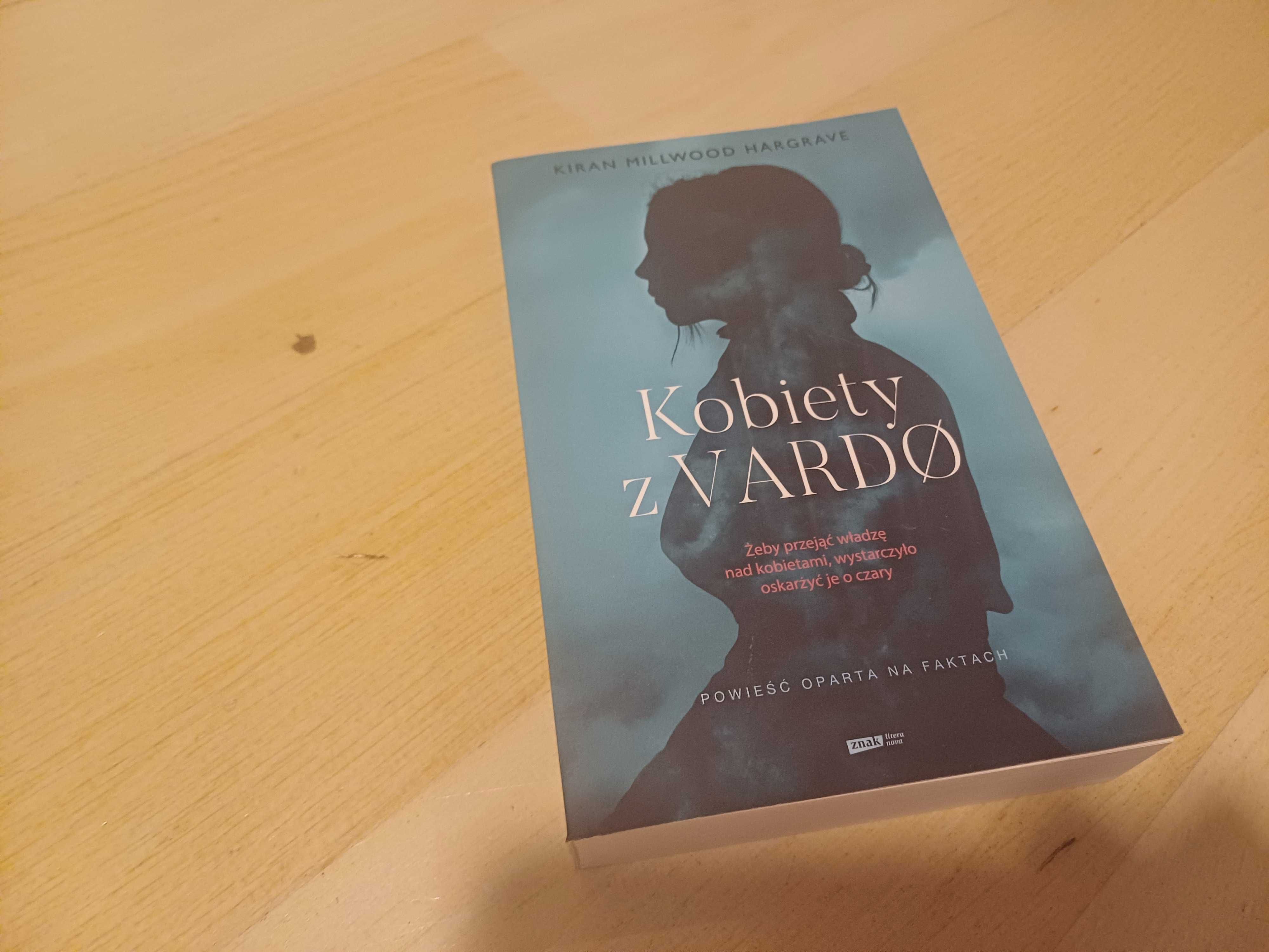 Kobiety z Vardo. Kiran Millwood Hargrave. NOWA