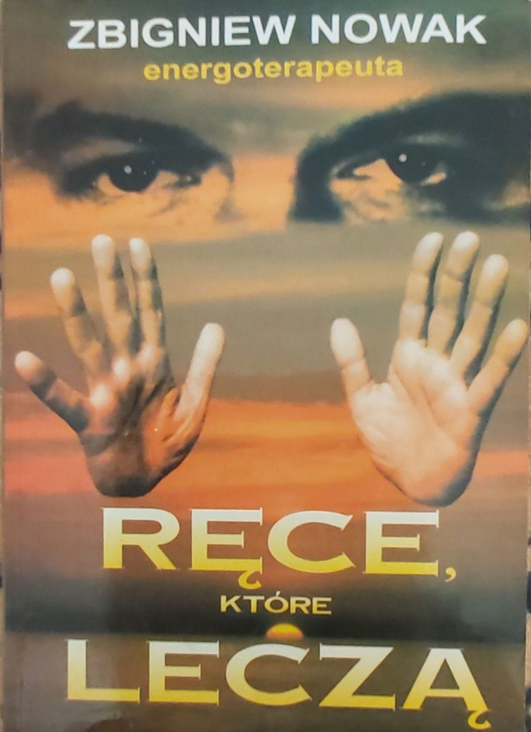 Zbigniew Nowak Ręce, które leczą