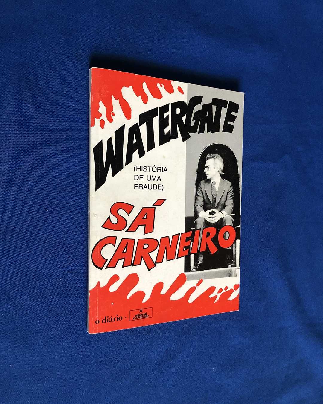 WATERGATE SÁ CARNEIRO (História de uma Fraude)