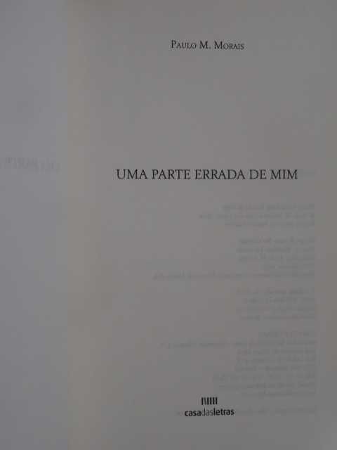 Uma Parte Errada de Mim de Paulo M. Morais - 1ª Edição