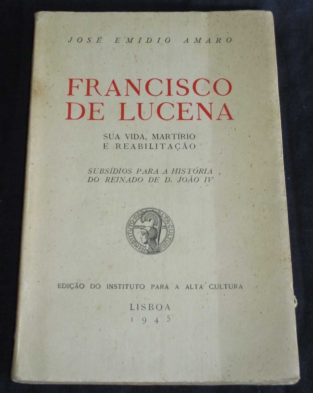 Livro Francisco de Lucena sua vida martírio e reabilitação 1945